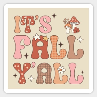 It's Fall, Y'All. Happy Seasonal Vibes Sticker